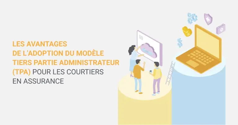 Couverture — Les avantages du modèle TPA pour les courtiers en assurance